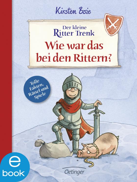 Cover-Bild Der kleine Ritter Trenk. Wie war das bei den Rittern?