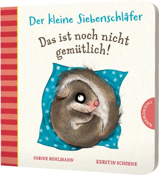 Cover-Bild Der kleine Siebenschläfer: Das ist noch nicht gemütlich!