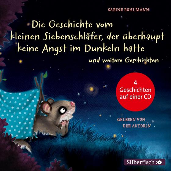 Cover-Bild Der kleine Siebenschläfer: Die Geschichte vom kleinen Siebenschläfer, der überhaupt keine Angst im Dunkeln hatte, Die Geschichte vom kleinen Siebenschläfer, der seine Schnuffeldecke nicht hergeben wollte, Gleich ist alles wieder gut, Das ist noch nicht ge