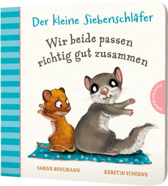 Cover-Bild Der kleine Siebenschläfer: Wir beide passen richtig gut zusammen