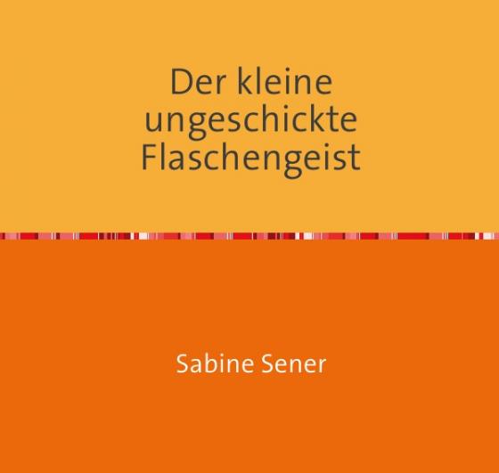 Cover-Bild Der kleine ungeschickte Flaschengeist