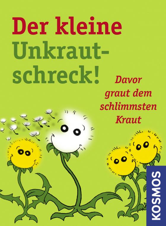 Cover-Bild Der kleine Unkrautschreck!