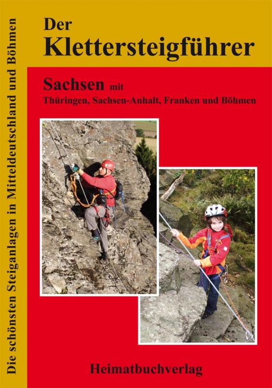 Cover-Bild Der Klettersteigführer, Sachsen mit Thüringen, Sachsen-Anhalt und Franken