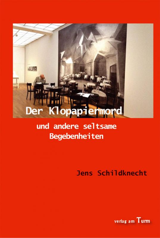 Cover-Bild Der Klopapiermord und andere seltsame Begebenheiten