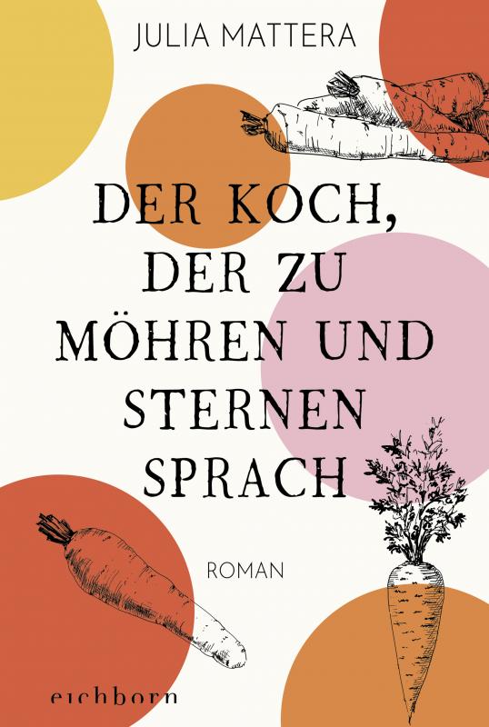 Cover-Bild Der Koch, der zu Möhren und Sternen sprach