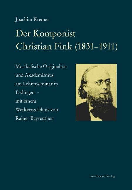 Cover-Bild Der Komponist Christian Fink (1831-1911)