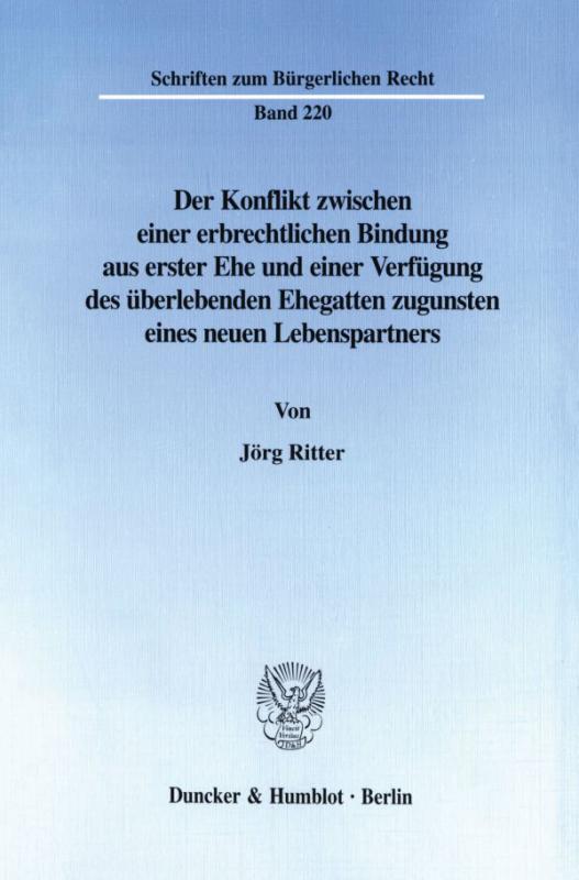 Cover-Bild Der Konflikt zwischen einer erbrechtlichen Bindung aus erster Ehe und einer Verfügung des überlebenden Ehegatten zugunsten eines neuen Lebenspartners.