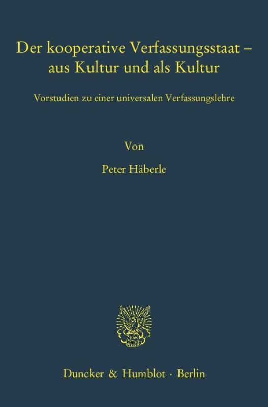 Cover-Bild Der kooperative Verfassungsstaat – aus Kultur und als Kultur.