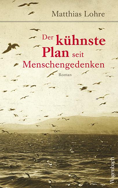 Cover-Bild Der kühnste Plan seit Menschengedenken