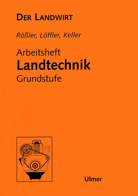 Cover-Bild Der Landwirt. Arbeitsheft Landtechnik Grundstufe. Lehrerheft