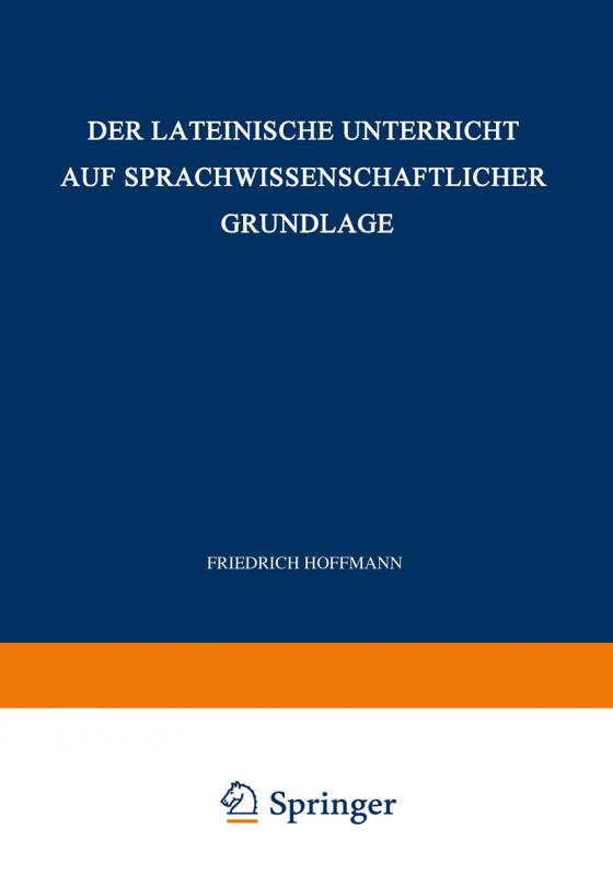 Cover-Bild Der Lateinische Unterricht auf Sprachwissenschaftlicher Grundlage