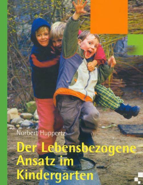 Cover-Bild Der lebensbezogene Ansatz im Kindergarten