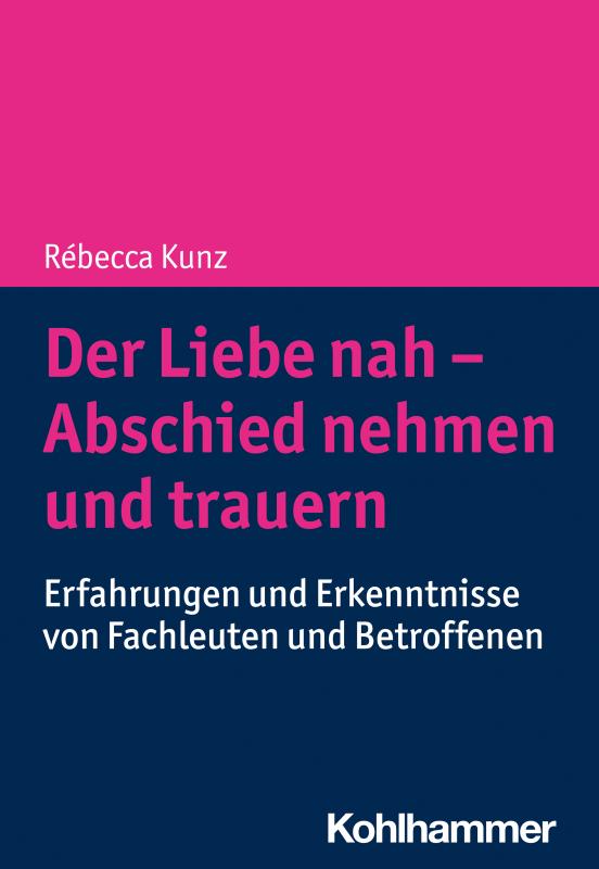 Cover-Bild Der Liebe nah - Abschied nehmen und trauern