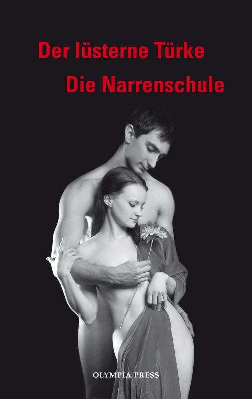 Cover-Bild Der lüsterne Türke / Die Narrenschule