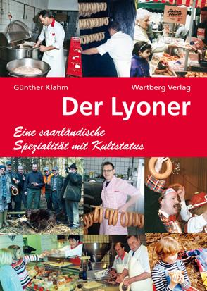 Cover-Bild Der Lyoner - Eine saarländische Spezialität mit Kultstatus