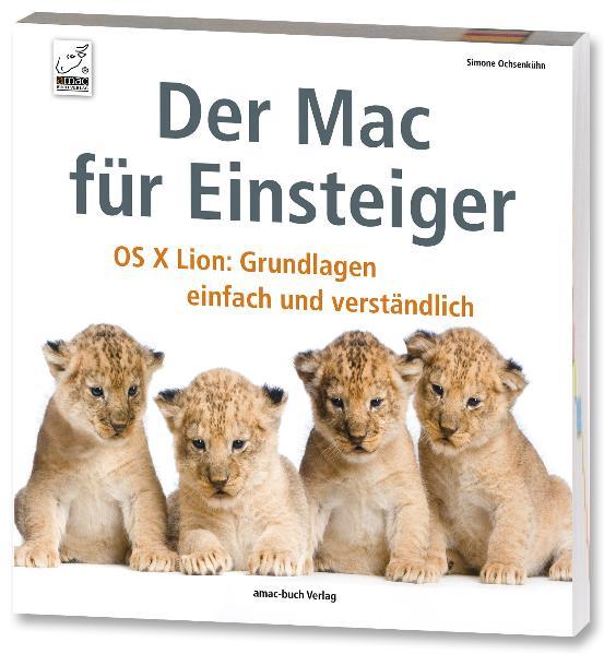 Cover-Bild Der Mac für Einsteiger - OSX Lion : Grundlagen einfach und verständlich