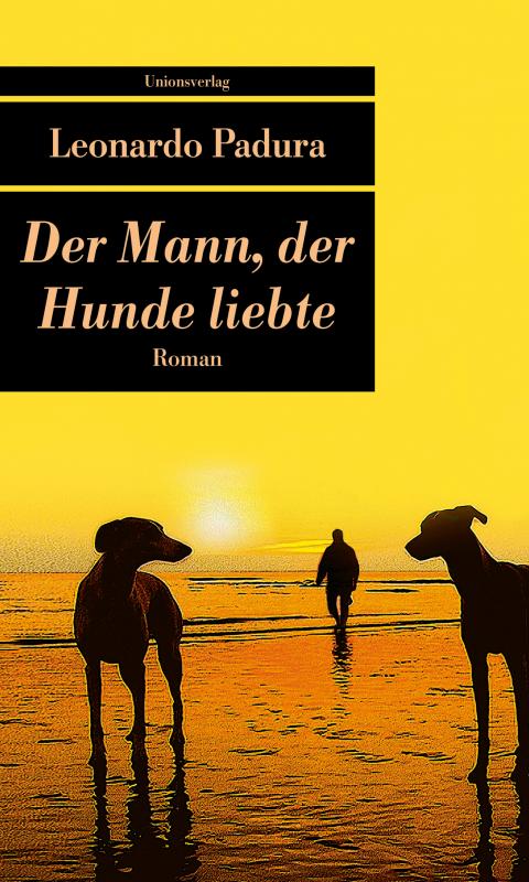 Cover-Bild Der Mann, der Hunde liebte