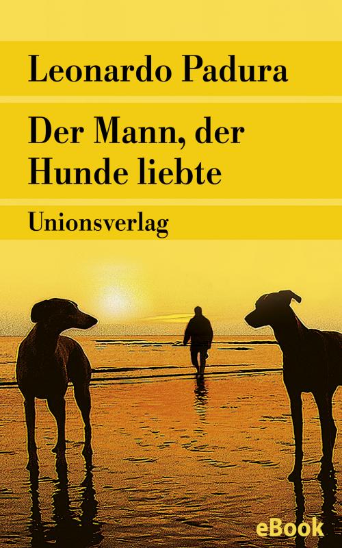 Cover-Bild Der Mann, der Hunde liebte