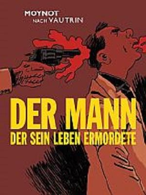 Cover-Bild Der Mann der sein Leben ermordete