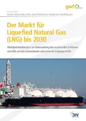 Cover-Bild Der Markt für Liquefied Natural Gas (LNG) bis 2030