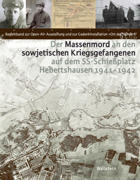 Cover-Bild Der Massenmord an den sowjetischen Kriegsgefangenen auf dem SS-Schießplatz Hebertshausen 1941-1942