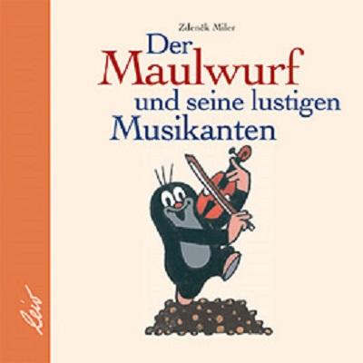 Cover-Bild Der Maulwurf und seine lustigen Musikanten