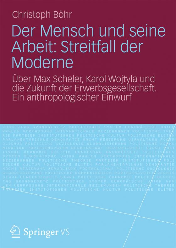 Cover-Bild Der Mensch und seine Arbeit: Streitfall der Moderne