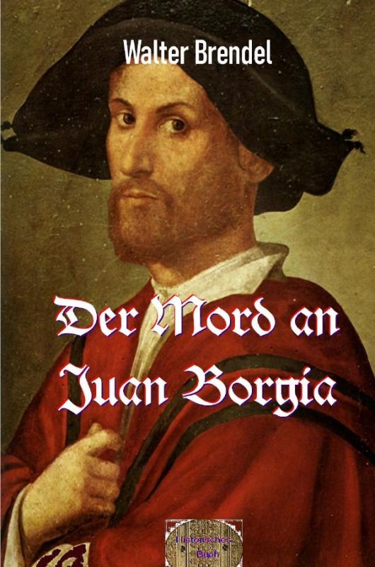 Cover-Bild Der Mord an Juan Borgia