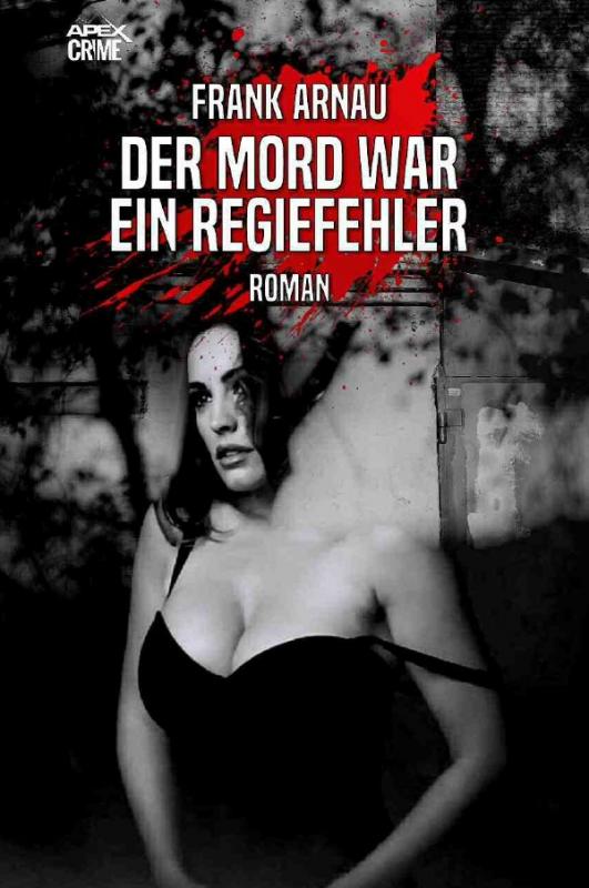 Cover-Bild DER MORD WAR EIN REGIEFEHLER
