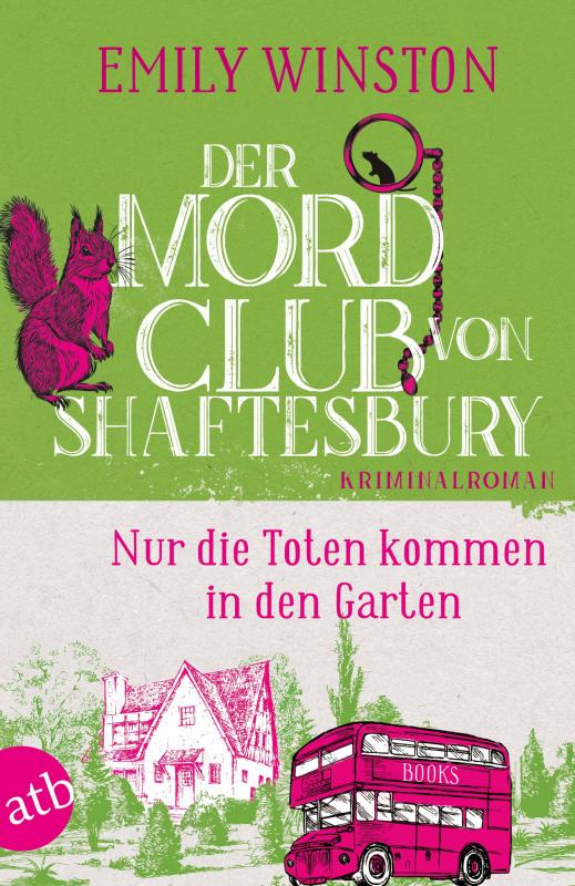 Cover-Bild Der Mordclub von Shaftesbury – Nur die Toten kommen in den Garten