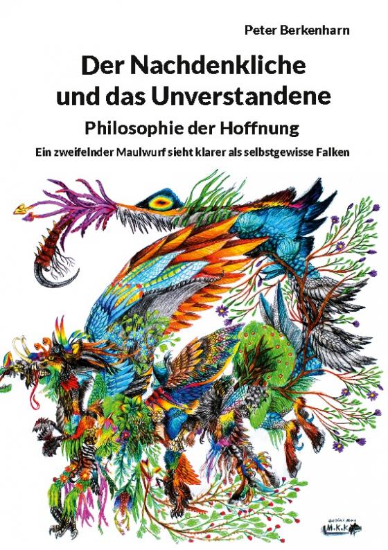 Cover-Bild Der Nachdenkliche und das Unverstandene. Philosophie der Hoffnung