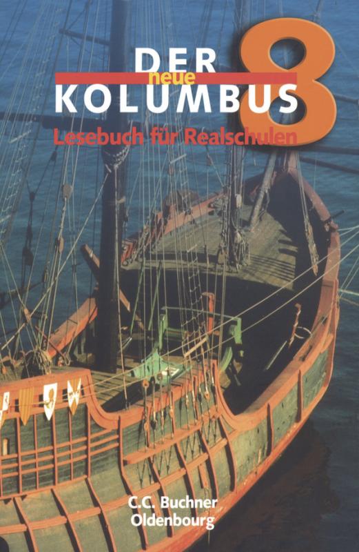 Cover-Bild Der neue Kolumbus. Lesebuch für die sechstufige Realschule / Der neue Kolumbus 8