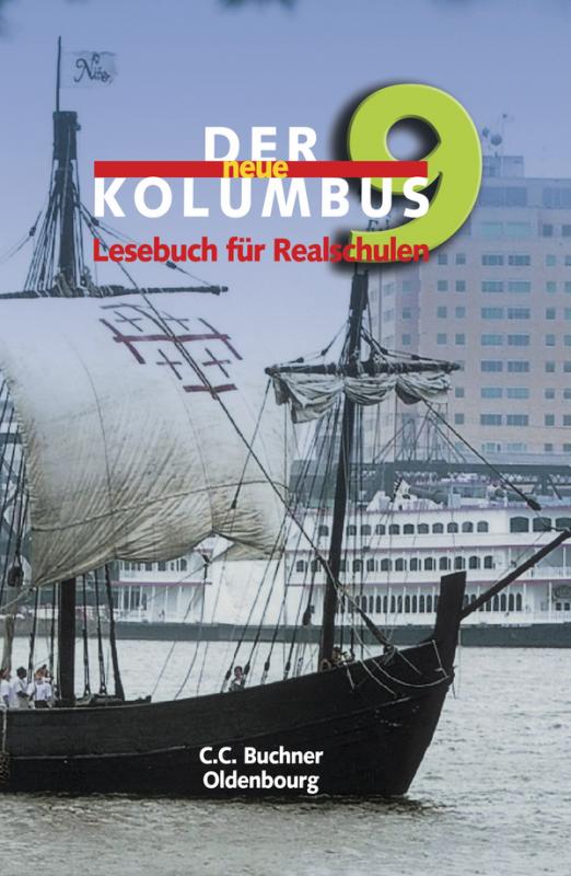 Cover-Bild Der neue Kolumbus. Lesebuch für die sechstufige Realschule / Der neue Kolumbus 9