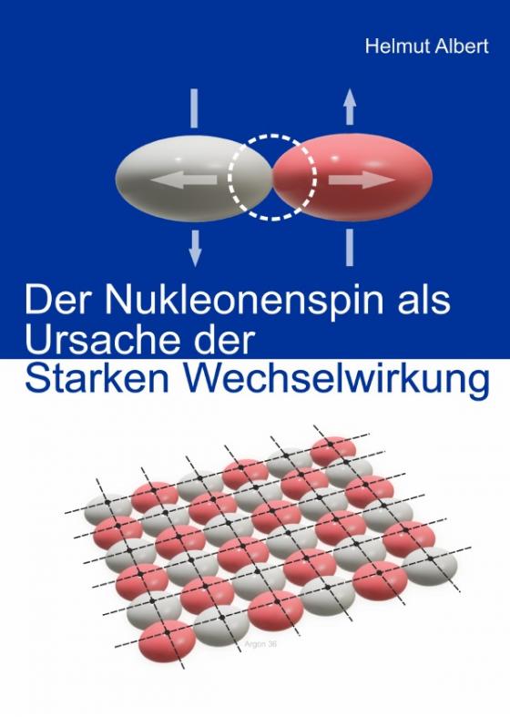 Cover-Bild Der Nukleonenspin als Ursache der Starken Wechselwirkung