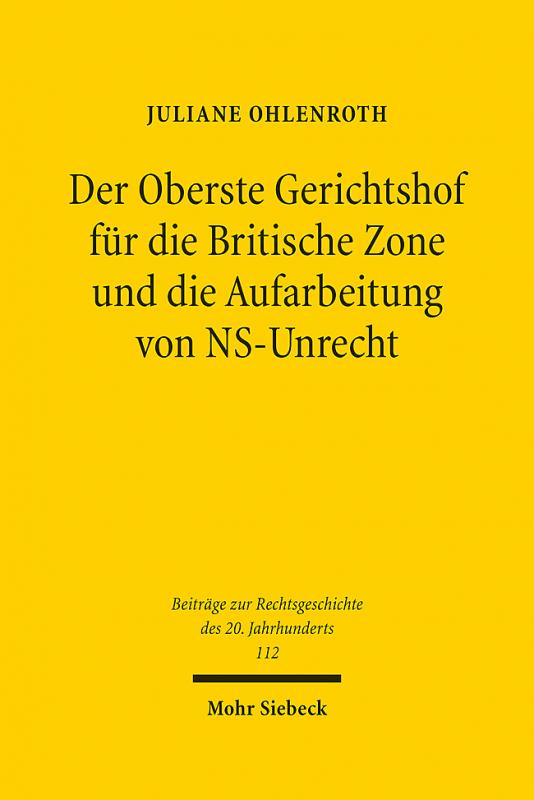 Cover-Bild Der Oberste Gerichtshof für die Britische Zone und die Aufarbeitung von NS-Unrecht