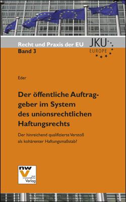 Cover-Bild Der öffentliche Auftraggeber im System des unionsrechtlichen Haftungsrechts