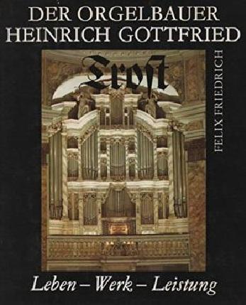 Cover-Bild Der Orgelbauer Heinrich Gottfried Trost