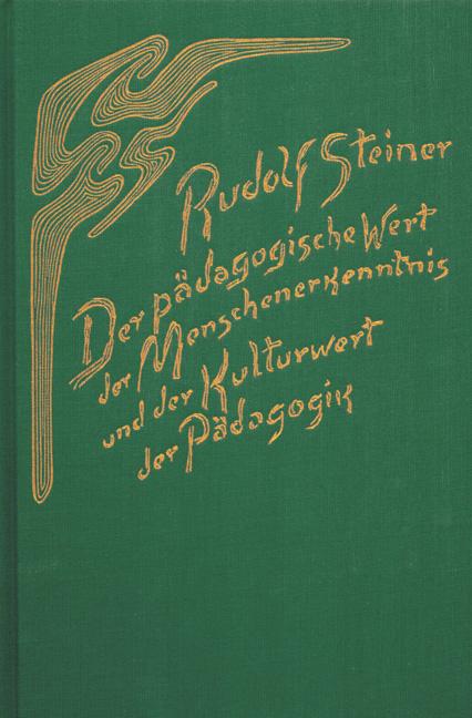 Cover-Bild Der pädagogische Wert der Menschenerkenntnis und der Kulturwert der Pädagogik