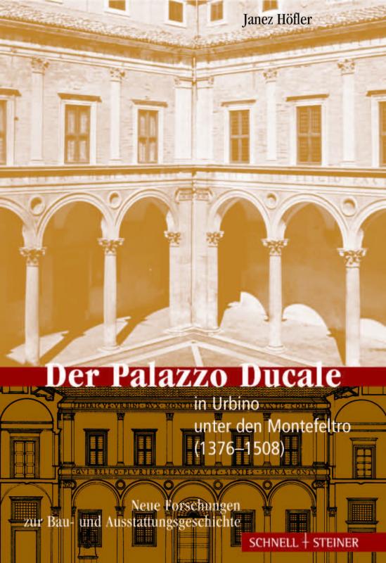 Cover-Bild Der Palazzo Ducale in Urbino unter den Montefeltro (1376–1508)