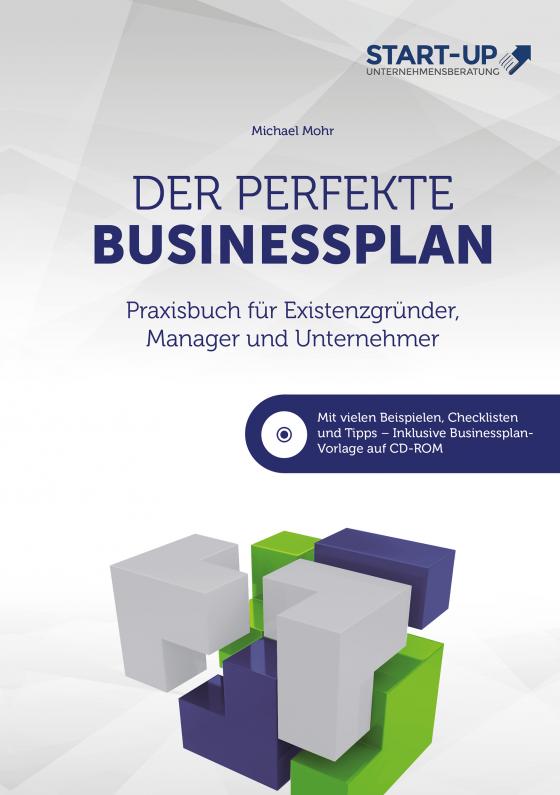 Cover-Bild Der perfekte Businessplan – Praxisbuch für Existenzgründer, Manager und Unternehmer