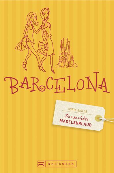 Cover-Bild Der perfekte Mädelsurlaub – Barcelona