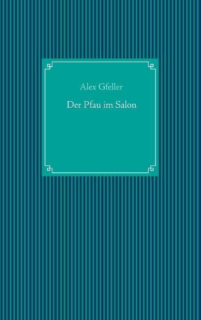 Cover-Bild Der Pfau im Salon