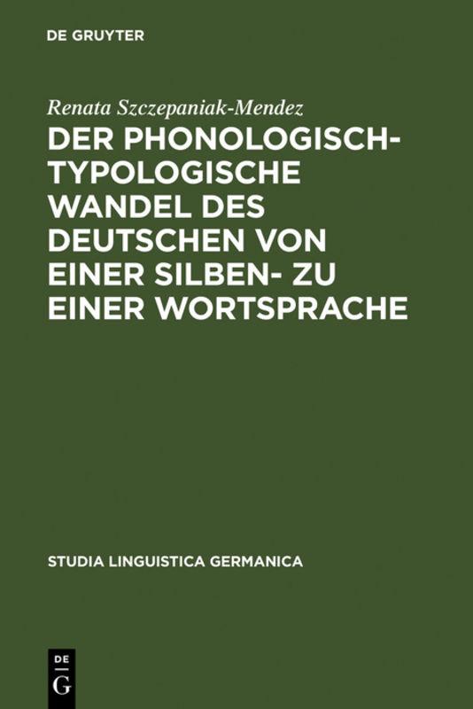 Cover-Bild Der phonologisch-typologische Wandel des Deutschen von einer Silben- zu einer Wortsprache