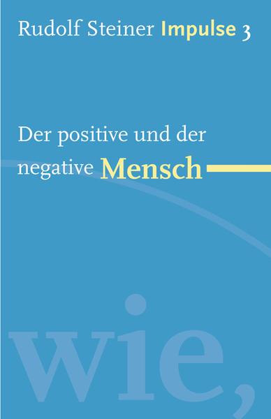 Cover-Bild Der positive und der negative Mensch