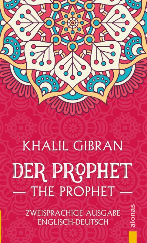 Cover-Bild Der Prophet / The Prophet. Khalil Gibran. Zweisprachige Ausgabe Englisch-Deutsch