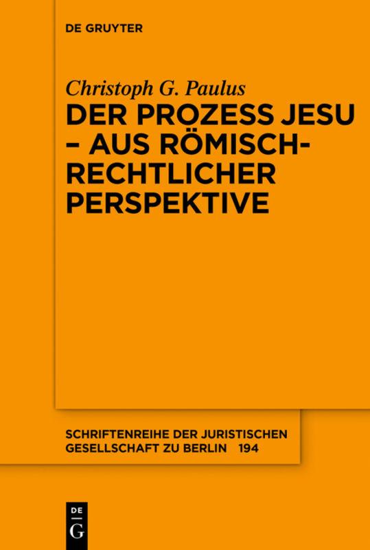 Cover-Bild Der Prozess Jesu - aus römisch-rechtlicher Perspektive