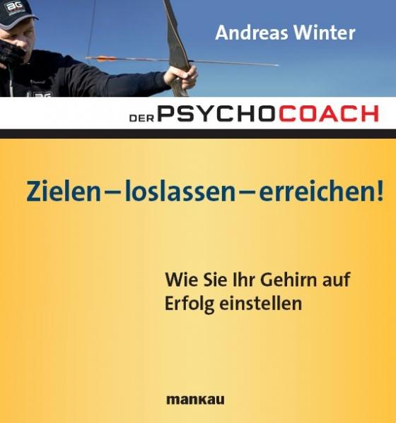 Cover-Bild Der Psychocoach 7: Zielen - loslassen - erreichen!