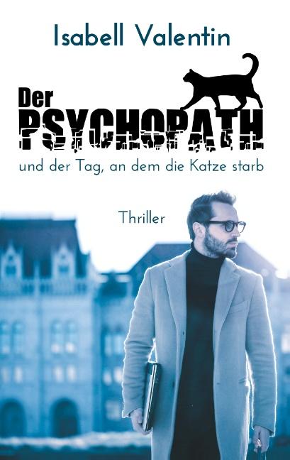 Cover-Bild Der Psychopath und der Tag, an dem die Katze starb