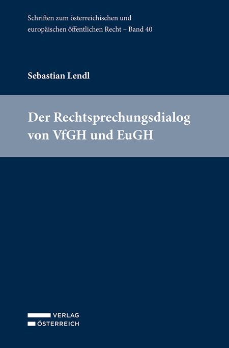 Cover-Bild Der Rechtsprechungsdialog von VfGH und EuGH