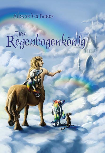 Cover-Bild Der Regenbogenkönig